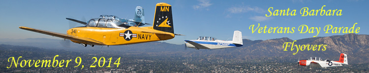 Click here for the Santa Barbara Veterans Day Parade 2014
          flyovers gallery