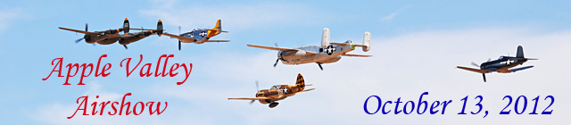 Click here for the Apple Valley Airshow 2012 gallery